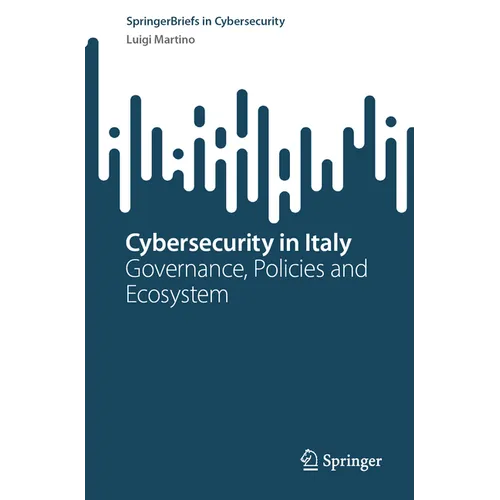Cybersecurity in Italy: Governance, Policies and Ecosystem - Paperback