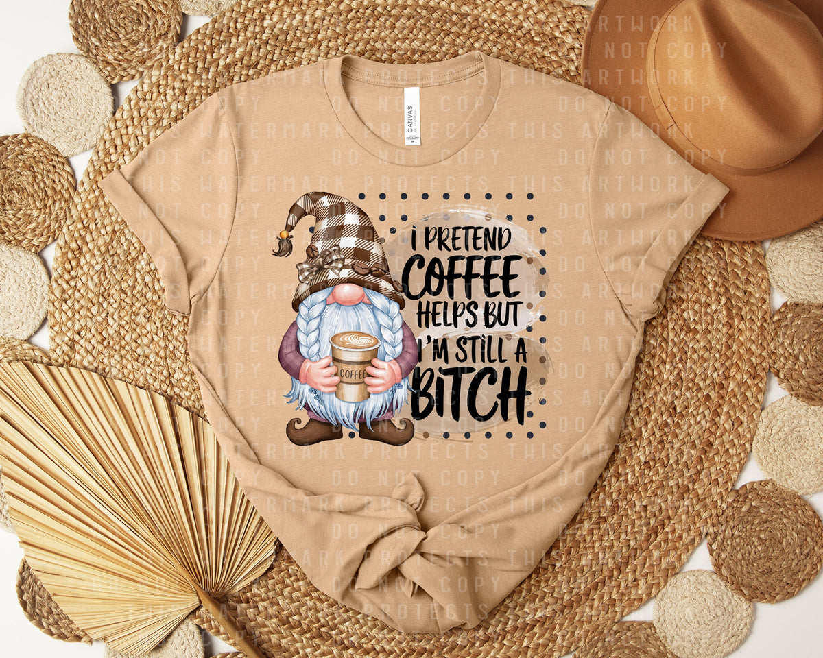 I Pretend Coffee Helps Graphic Tee
