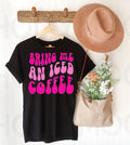 Bring Me an Iced Coffee Graphic Tee