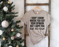 I Don't Know Where You Got Your Opinion Graphic Tee