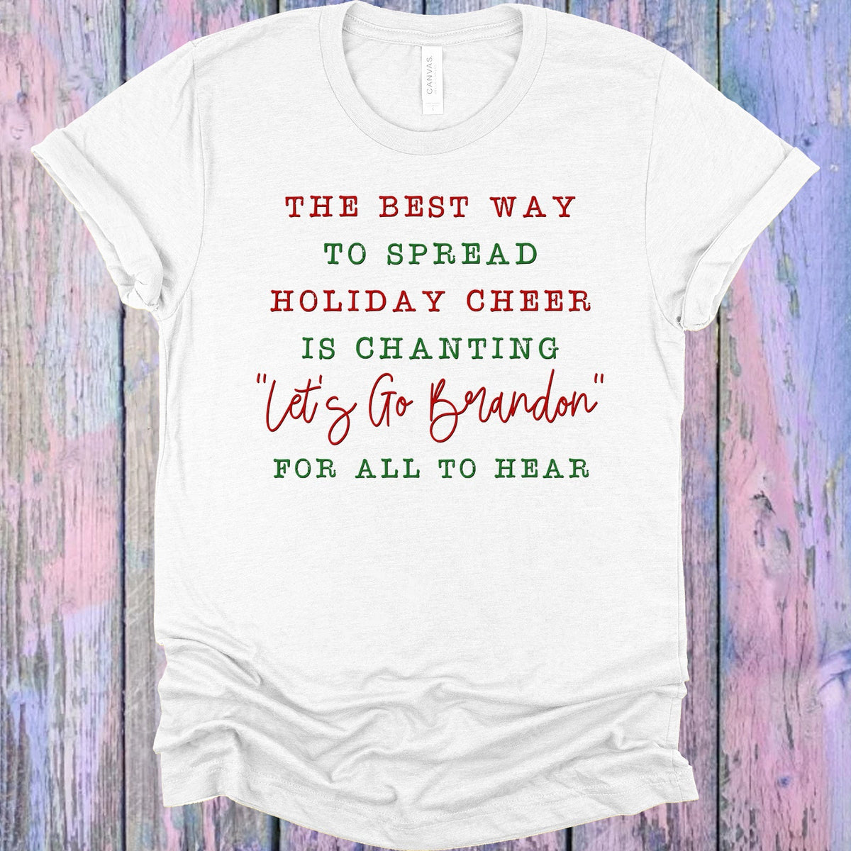 The Best Way to Spread Holiday Cheer Graphic Tee