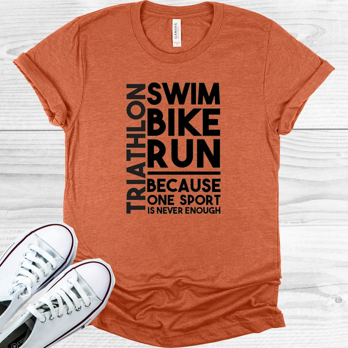 Triathlon Because One Sport is Never Enough Graphic Tee