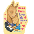 Llama Llama Loves His Mama - Board Book