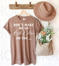 Don't Make Me Go Beth on You Graphic Tee