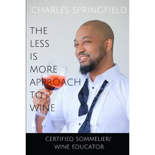 The Less Is More Approach To Wine - Paperback