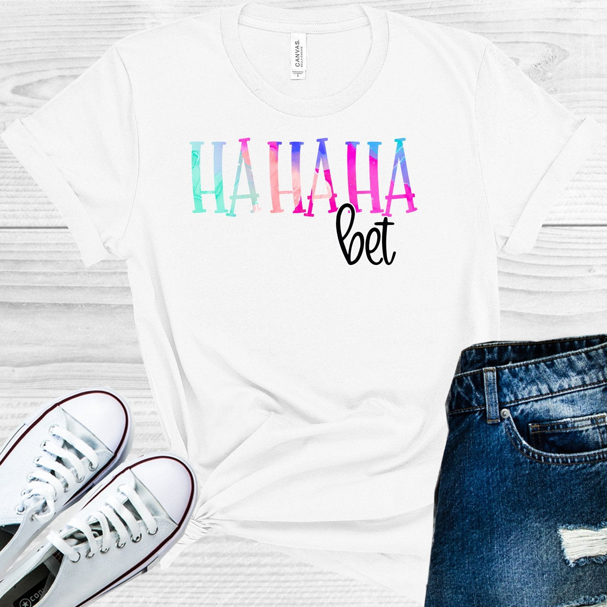 Ha Ha Ha Bet Graphic Tee